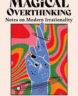 THE AGE OF MAGICAL OVERTHINKING HC