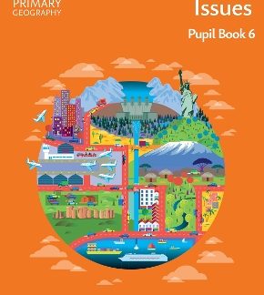 COLLINS PRIMARY GEOGRAPHY - ISSUES – PUPIL BOOK 6