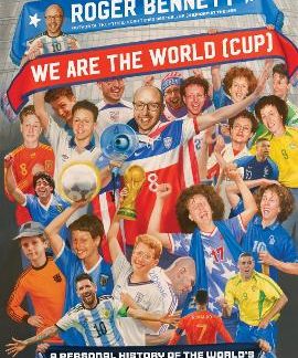 WE ARE THE WORLD (CUP) : A PERSONAL HISTORY OF THE WORLD'S GREATEST SPORTING EVENT HC