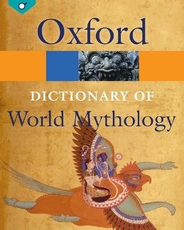 OXFORD DICTIONARY OF WORLD MYTHOLOGY PB
