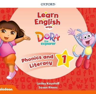 LEARN ENGLISH WITH DORA THE EXPLORER 1 PHONICS AND LITERACY (+ EXTRA ONLINE TEACHER'S RESOURCES )