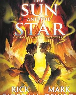 THE NICO DI ANGELO ADVENTURES: FROM THE WORLD OF PERCY JACKSON: THE SUN AND THE STAR PB