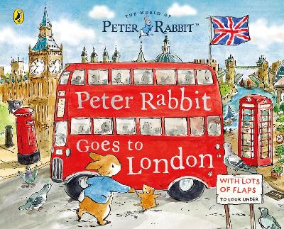 PETER RABBIT: PETER RABBIT GOES TO LONDON : A LIFT-THE-FLAP STORYBOOK PB