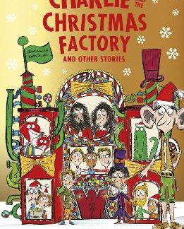 CHARLIE AND THE CHRISTMAS FACTORY