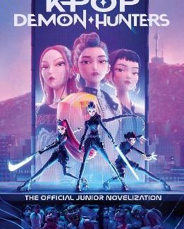 KPOP DEMON HUNTERS: THE OFFICIAL JUNIOR NOVELIZATION PB