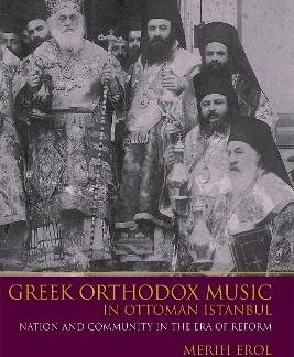 GREEK ORTHODOX MUSIC IN OTTOMAN ISTANBUL