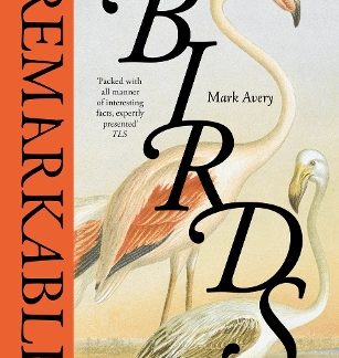 REMARKABLE BIRDS HC