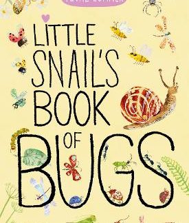 LITTLE SNAIL'S BOOK OF BUGS HC