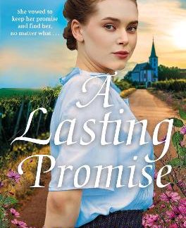 A LASTING PROMISE : A GRIPPING AND EMOTIONAL STORY FROM THE BESTSELLING AUTHOR OF THE JAM FACTORY GI PB
