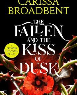 CROWNS OF NYAXIA 4: THE FALLEN AND THE KISS OF DUSK PB