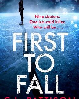 FIRST TO FALL : A CHILLING PSYCHOLOGICAL THRILLER WITH A TWIST THAT WILL LEAVE YOU BREATHLESS PB