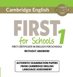 CAMBRIDGE ENGLISH FIRST FOR SCHOOLS 1 WO/A N/E