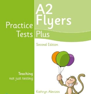 YOUNG LEARNERS FLYERS PRACTICE TESTS PLUS SB 2ND ED