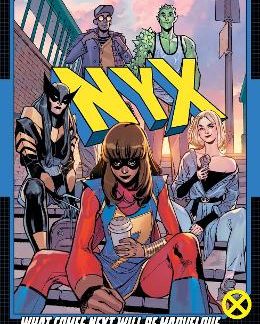 NYX VOL. 1: WHAT COMES NEXT WILL BE MARVELOUS   PB