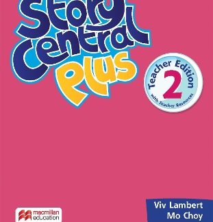 STORY CENTRAL PLUS 2 TCHR'S (+ TCHR'S RESOURCES)