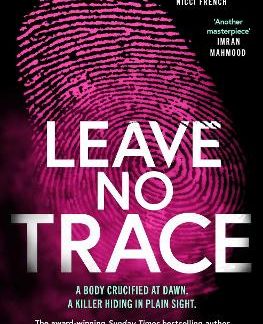 LEAVE NO TRACE : THE NEW THRILLER FROM THE AUTHOR OF THE THEAKSTONS CRIME NOVEL OF THE YEAR, IN THE PB