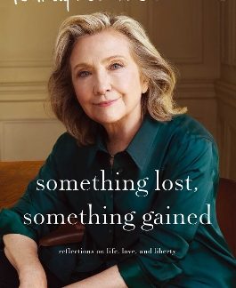 SOMETHING LOST, SOMETHING GAINED : REFLECTIONS ON LIFE, LOVE AND LIBERTY