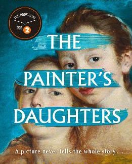 THE PAINTER'S DAUGHTERS : THE AWARD-WINNING DEBUT NOVEL SELECTED FOR BBC RADIO 2 BOOK CLUB PB