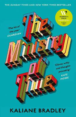 THE MINISTRY OF TIME : THE INSTANT SUNDAY TIMES AND NEW YORK TIMES BESTSELLER PB