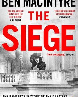 THE SIEGE : THE REMARKABLE STORY OF THE GREATEST SAS HOSTAGE DRAMA PB