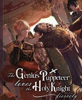 GENIUS PUPPETEER LOVES THE HOLY KNIGHT FIERCELY, T
