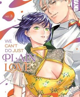 WE CAN'T DO JUST PLAIN LOVE, VOLUME 3