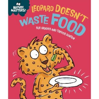 NATURE MATTERS: LEOPARD DOESN'T WASTE FOOD HC