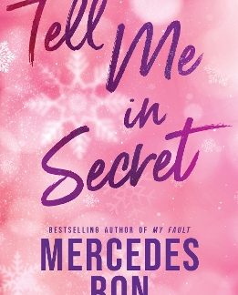 TELL ME IN SECRET