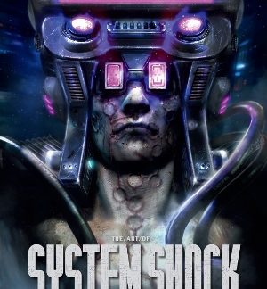 THE ART OF SYSTEM SHOCK HC