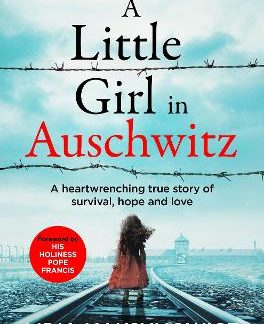 A LITTLE GIRL IN AUSCHWITZ