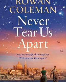 NEVER TEAR US APART : A SPELLBINDING, SWEEPING HISTORICAL STORY ABOUT LOVE, WAR AND FATE, NEW FOR 20 PB
