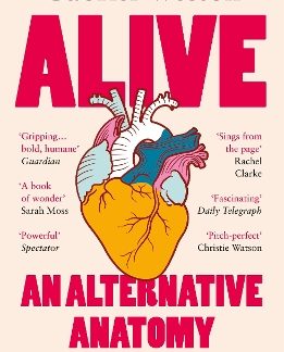 ALIVE : AN ALTERNATIVE ANATOMY PB