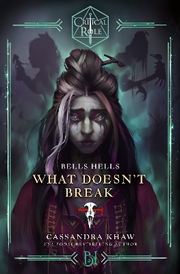 CRITICAL ROLE: BELLS HELLS - WHAT DOESN'T BREAK TPB