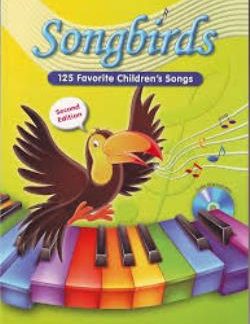 SONGBIRDS - 125 FAVORITE CHILDREN’S SONGS SB 2ND ED