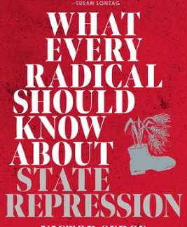 WHAT EVERY RADICAL SHOULD KNOW ABOUT STATE REPRESSION PB