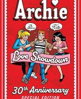 ARCHIE: LOVE SHOWDOWN 30TH ANNIVERSARY EDITION   PB