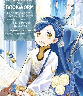ASCENDANCE OF A BOOKWORM PART 3 VOLUME 1