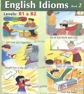 ILLUSTRATED ENGLISH IDIOMS 2 B1 + B2 SB