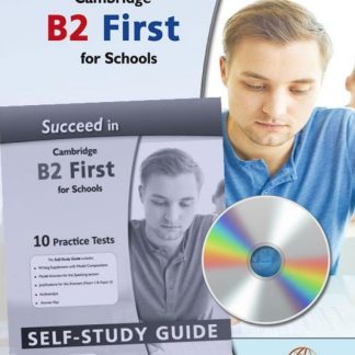 SUCCEED IN CAMBRIDGE B2 FIRST FOR SCHOOLS SELF STUDY EDITION 10 PRACTICE TESTS