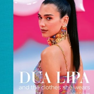 DUA LIPA : AND THE CLOTHES SHE WEARS