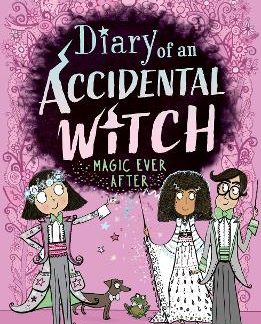 DIARY OF AN ACCIDENTAL WITCH: MAGIC EVER AFTER PB