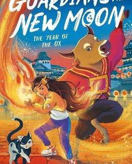 GUARDIANS OF THE NEW MOON: THE YEAR OF THE OX PB
