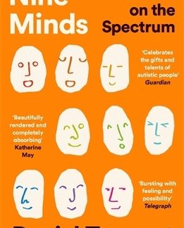 NINE MINDS : INNER LIVES ON THE SPECTRUM - THE INSTANT BESTSELLER PB