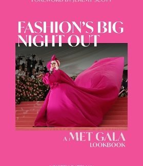 FASHION'S BIG NIGHT OUT : A MET GALA LOOKBOOK HC