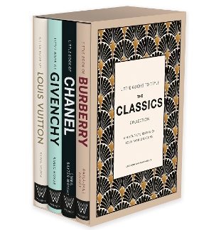 LITTLE GUIDES TO STYLE: THE CLASSICS COLLECTION A HISTORICAL REVIEW FOUR FASHION ICONS HC