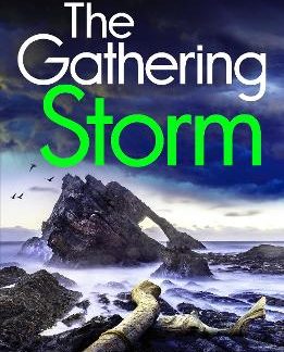 THE GATHERING STORM : AN ATMOSPHERIC, GRIPPING SCOTTISH POLICE PROCEDURAL PB