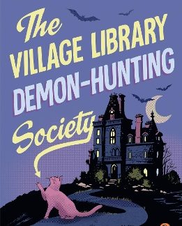 THE VILLAGE LIBRARY DEMON HUNTING SOCIETY PB