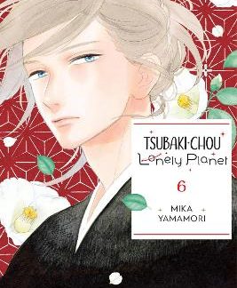 TSUBAKI-CHOU LONELY PLANET, VOL. 6