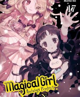 MAGICAL GIRL RAISING PROJECT, VOL. 17 (LIGHT NOVEL)