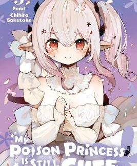 MY POISON PRINCESS IS STILL CUTE, VOL. 3